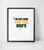 I'm Just Here For The Boo's Halloween Seasonal Wall Home Decor Print