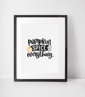 Pumpkin Spice Everything Autumn Seasonal Wall Home Decor Print