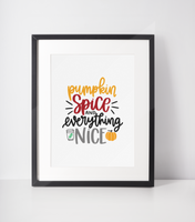 Pumpkin Spice & Everything Nice Autumn Seasonal Wall Home Decor Print