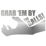 Grab Em By The Balls Sticker